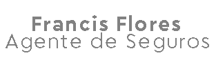 Francis Flores Agente de Seguros